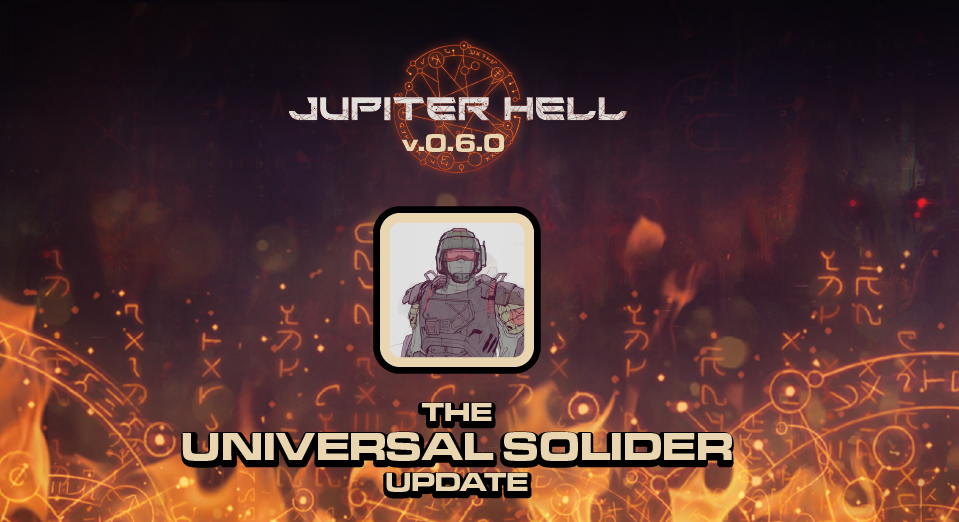 Jupiter Hell 0.6.0  - The Universal Soldier Update